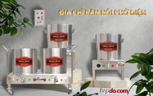 địa chỉ bán nồi nấu phở điện cao cấp uy tín