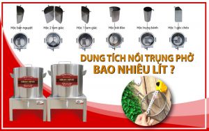 lựa chọn nồi trụng trần bún phở dung tích bao nhiêu cho phù hợp