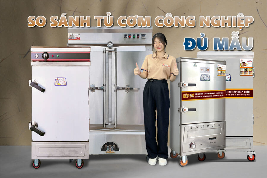 so sánh các loại tủ hấp cơm công nghiệp