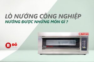 Lò nướng bánh công nghiệp nướng được những món gì?