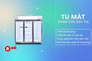Tủ mát siêu thị trưng bày bảo quản đa dạng thực phẩm